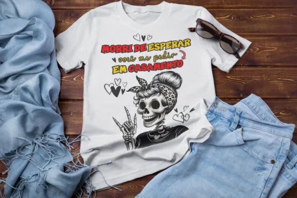 Estampas Prontas Morri de Esperar um Namorado p/ Sublimação - Imagem 2