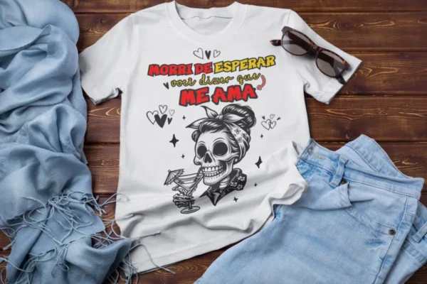 Estampas Prontas Morri de Esperar um Namorado p/ Sublimação - Imagem 8