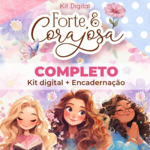 Arquivos Forte e Corajosa Kit Digital Mimos + Encadernação