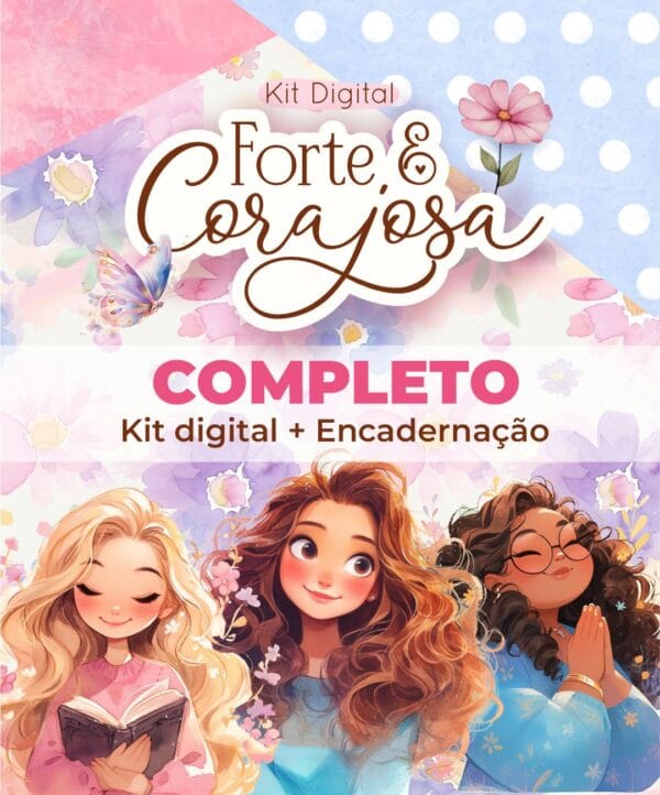 Arquivos Forte e Corajosa Kit Digital Mimos + Encadernação