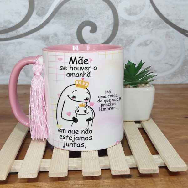 Arte Caneca Flork se Houver Um Amanha Dia das Mães - Png - Imagem 2