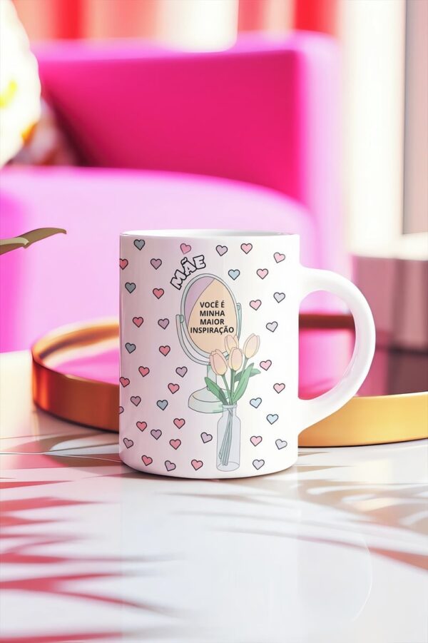 Arte Caneca Mãe Você É Minha Maior Inspiração - Png - Imagem 2