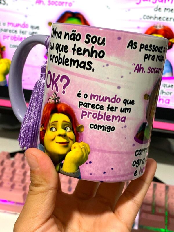 Arte Caneca Não Sou Eu Que Tenho Problemas, Fiona - Imagem 3