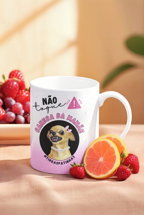 Arte Caneca Não Toque! Caneca da Mamãe - Png