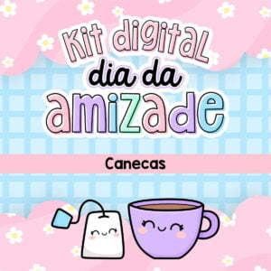 Artes Caneca Amizade Dia das Amigas Sublimação + Caixinha