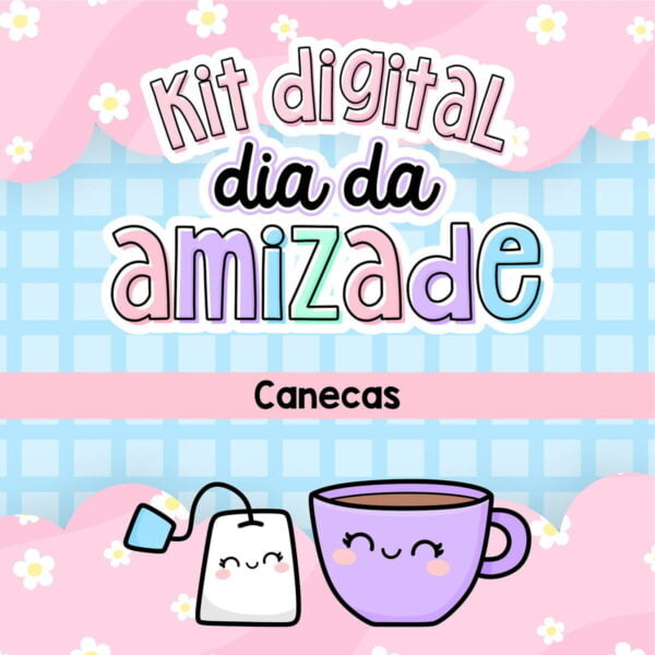 Artes Caneca Amizade Dia das Amigas Sublimação + Caixinha