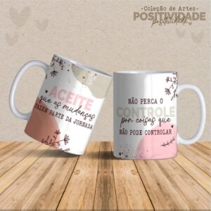 Artes Canecas Positividade- Arquivo Digital Sublimar