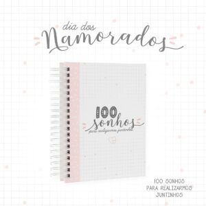 caderno nossos sonhos dia dos namorados 100 sonhos para realizar juntinhos