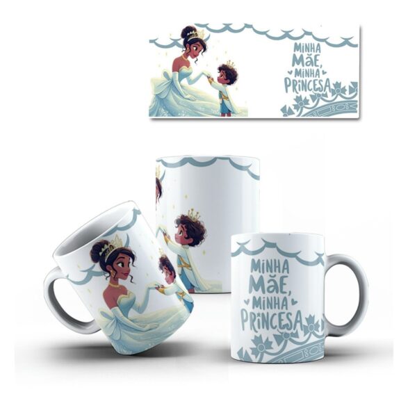 Canecas Minha Mãe Minha Princesa - pdf - Imagem 4