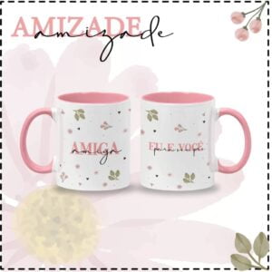 Estampas Caneca Dia das Amigas Sublimação Frases Fofas