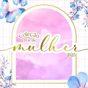 Kit Dia da Mulher 2025: Presentes Criativos e Inspiradores