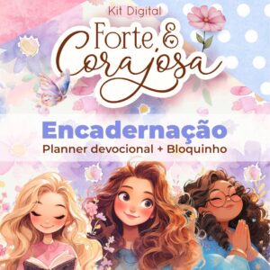 Kit Digital Devocional Forte & Corajosa Bloquinho + Planner