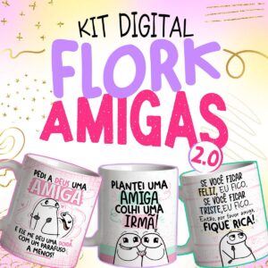 Kit Digital Flork Amigas Frases Engraçadas Sublimação Caneca