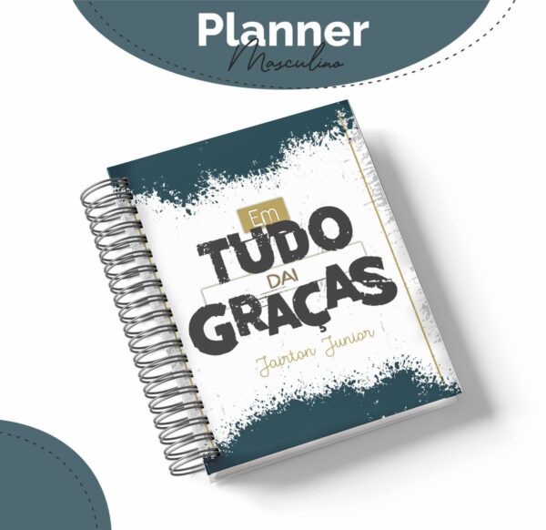 Planner Masculino Tudo dai Graças - Arquivo Digital
